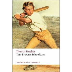 Tom Brown's Schooldays -- Thomas Hughes